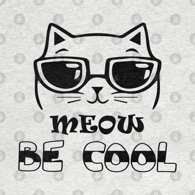 Meow Be Cool by DragonTees